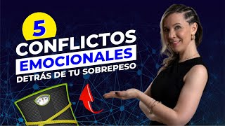 5 Conflictos Emocionales detrás del Sobrepeso [upl. by Hannazus]