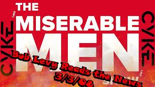 Bob Levy Reads the News from the Miserable Men Show 3308 [upl. by Yann542]