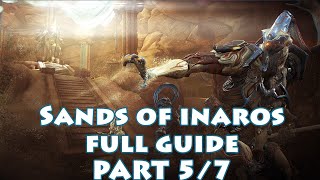 Sands of Inaros Full Guide 57  Warframe Side Quest Immortal Warframe [upl. by Rustie680]