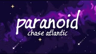 CHASE ATLANTIC  PARANOID مترجمة  lyrics [upl. by Nnaer]