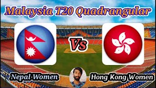 Nepal Women v Hong Kong Women  Match 2  Malaysia T20 Quadrangular Series [upl. by Pickard]