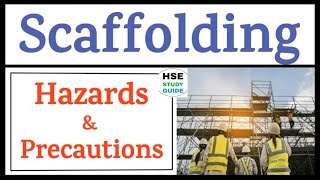 Scaffolding Safety  Scaffolding Hazards amp Precautions  HSE STUDY GUIDE [upl. by Blackman788]