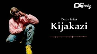 Dully Sykes  Kijakazi Official Audio [upl. by Yrebmik]