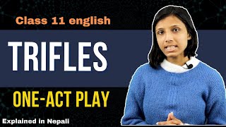 Trifles Summary in Nepali  By Susan Glaspell  Class 11 English  NEB  Gurubaa [upl. by Nwahsor]