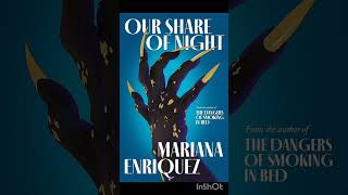 Our Share of Night  Mariana Enriquez❤️‍🔥 [upl. by Oijimer822]