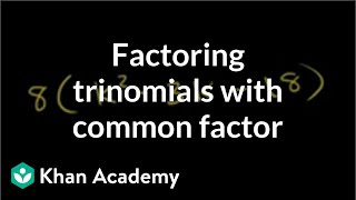 Example 1 Factoring trinomials with a common factor  Algebra II  Khan Academy [upl. by Nalat342]