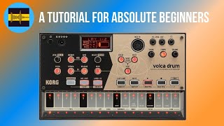 Korg Volca Drum Tutorial  Getting Started Easy Guide  Tips For Beginners  Learn in 30 Minutes [upl. by Lennahs]