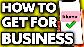 How To Get Klarna for Your Business BEST Way [upl. by Ailugram381]