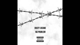 Dusty Locane  No Problem Clean [upl. by Nytram]