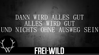 FreiWild  Unbrechbar Lyricversion [upl. by Toh]