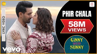 Phir Chala  Official Lyric Video  Ginny Weds Sunny  Payal Dev  Jubin Nautiyal [upl. by Klusek]