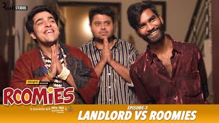 Roomies  Ep33 LANDLORD  Mini Web Series  Gagan Arora Nikhil Vijay Badri amp Anushka Alright [upl. by Aidnahs]