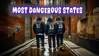 10 Most Dangerous States in America [upl. by Ardnuaek886]