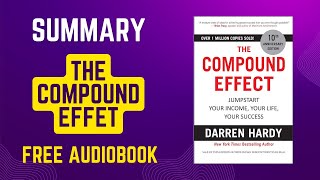 The Compound Effect Summary  Free Audiobook [upl. by Ymled]