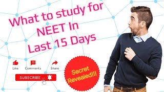 NEET Detailed Strategy for the last 15 Days  Must Watch  Final Preparation Revision Strategy [upl. by Kalinda]