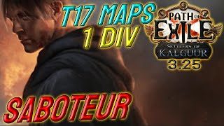 SABOTEUR  1 DIV Build Cost  T17 capable  Path of Exile 325 [upl. by Atiuqihc]