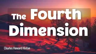 The Fourth Dimension Audiobook by Charles Howard Hinton  Audiobooks Youtube Free [upl. by Mohandas962]