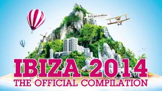 Ibiza 2014 The Official Compilation [upl. by Sitsuj230]