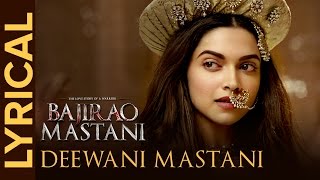 Lyrical Deewani Mastani Full Song with Lyrics  Bajirao Mastani  Deepika Ranveer Priyanka [upl. by Hgielanna]