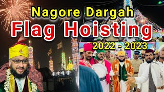 Nagore Dargah Flag Hoisting 2022  2023  Nagore Dargah Festival  நாகூர்  Nagore Dargah Kalifa [upl. by Bliss]