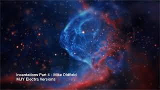 incantations Part 4 MJY Electra Versions MIKE OLDFIELD [upl. by Carrillo]