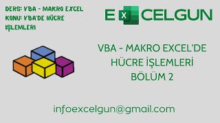 VBA  Makro Excel Ders 3  Hücre İşlemleri Bölüm 2 [upl. by Teodoro685]