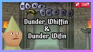 Dunder and Dunder Wifin OSRS Stream [upl. by Ednutey]