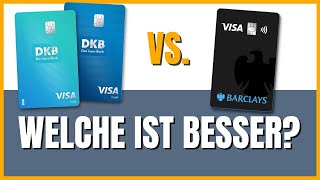 DKB oder Barclays Visa  Welche Kreditkarte ist besser [upl. by Ytitsahc644]