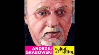 Andrzej Grabowski  quotZ pijanym to niequot [upl. by Brnaby896]