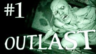 Outlast Gameplay Walkthrough Playthrough  Part 1  THE HORROR BEGINS HERE  Full Game [upl. by Ellehcit]