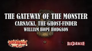 quotThe Gateway of the Monsterquot by W H Hodgson  A Carnacki the GhostFinder Story [upl. by Teddman]