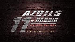 Azotes de Barrio Cap 159 [upl. by Tamar]