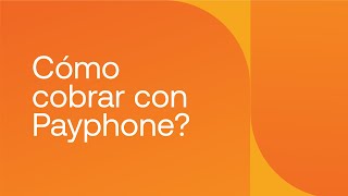 Cómo Cobrar con Payphone [upl. by Haimes]