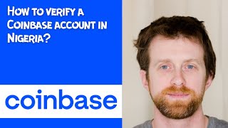 How to verify a Coinbase account in Nigeria [upl. by Janella]