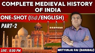 Complete Medieval Indian History मध्यकालीन भारत का इतिहास  ONE SHOT PART2  for UPSC [upl. by Sullivan]