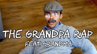 The Grandpa Rap Feat Grandma [upl. by Ahiel]