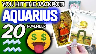 Aquarius ♒🤑 YOU HIT THE JACKPOT💲💲 horoscope for today NOVEMBER 20 2024 ♒ aquarius tarot NOVEMBER [upl. by Ahsineg]