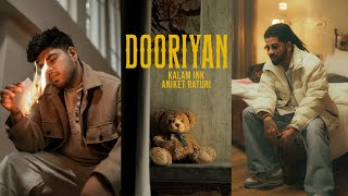 Dooriyaan  KALAM INK x Aniket Raturi  Prod by Aniket Raturi Official Music Video [upl. by Mathew]