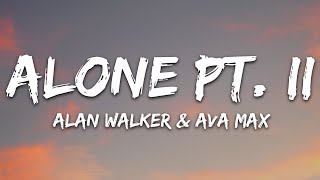 Alan Walker amp Ava Max  Alone Pt II Lyrics [upl. by Seebeck]