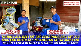 Mas Eko Boyolali Sudah 2 Kali Beli Mesin Giling Padi Sekali Proses Tanpa Sekam MAKTANI MT350 amp MT212 [upl. by Barnabas]