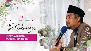 Naib Kadi Ustaz Mohamed Tajuddin Bin Noor  Malay Wedding Solemnisation  Studio Five Weddings [upl. by Blakely851]