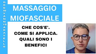 Massaggio miofasciale Che cosè quali sono i benefici e come si applica [upl. by Yrekcaz]