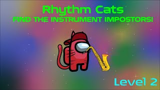 Rhythm Cats Instrument Impostors Level 2 [upl. by Laekim]