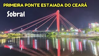 SOBRAL CE  Inauguração da Primeira PONTE ESTAIADA do estado do Ceará [upl. by Pontias]