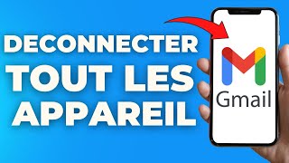 Comment Se Deconnecter De Tout Les Appareil Sur Gmail  FACILE [upl. by Asirret]