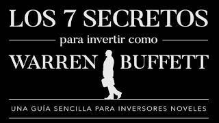 LOS 7 SECRETOS para invertir como WARREN BUFFETT AUDIOLIBRO HQ [upl. by Aihsyla]