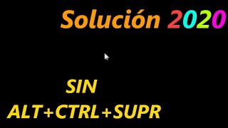 SOLUCIÓN PANTALLA NEGRA CON CURSOR CUANDO Alt Ctrl Supr NO FUNCIONA  RÁPIDO Y FÁCIL 2020 [upl. by Akirat]