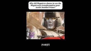 Why did Megatron choose to use the Megatronus transformation gear inside Sentinel Prime megatron [upl. by Harmony272]