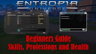 Entropia Universe Beginners Guide 2022 Part 1 Skills Professions and Health [upl. by Dom]