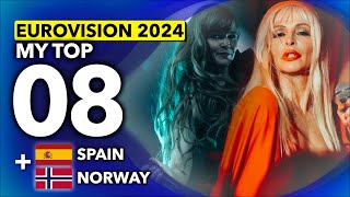 Eurovision 2024  My Top 8 NEW 🇪🇸 Spain  🇳🇴 Norway [upl. by Nehr]